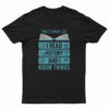 That's What I Do I Read History And I Know Things T-Shirt