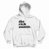 The Rich Auntie Hoodie