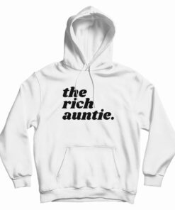 The Rich Auntie Hoodie