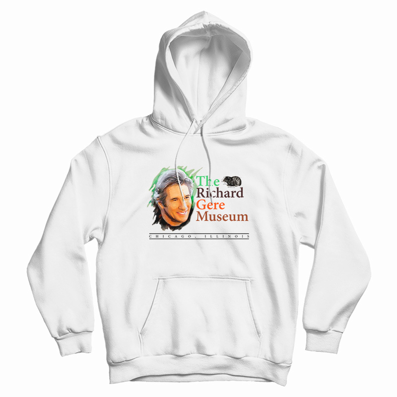 The Richard Gere Museum Hoodie
