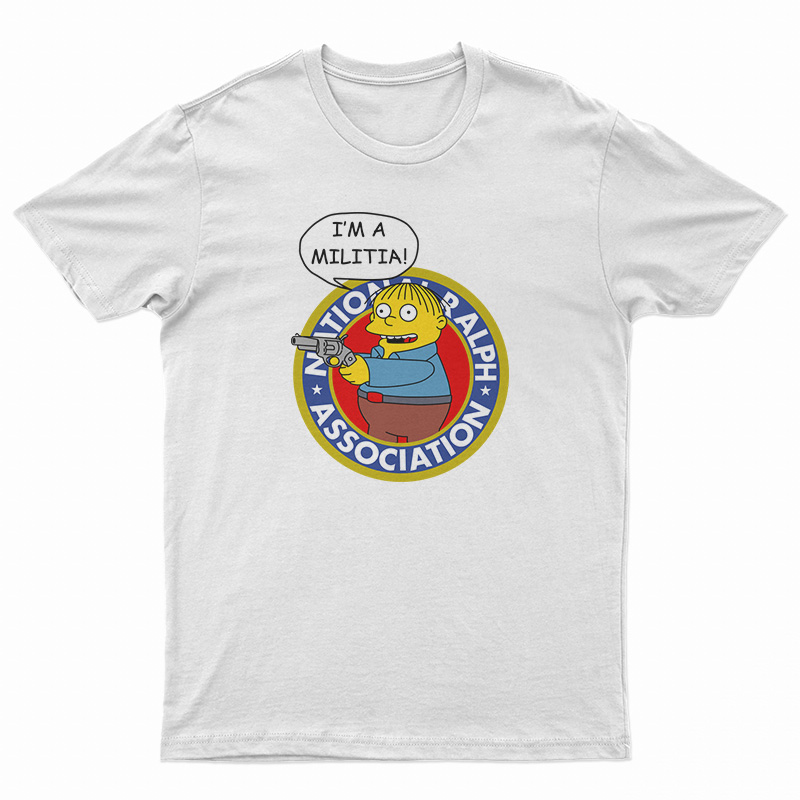 The Simpsons Ralph Wiggum I'm A Militia T-Shirt - Digitalprintcustom.com