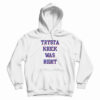 Trysta Krick Was Right Hoodie