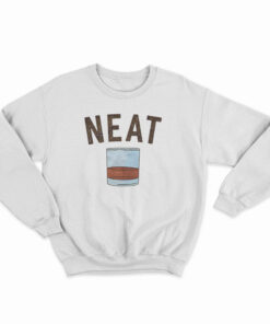 Whiskey Neat Sweatshirt