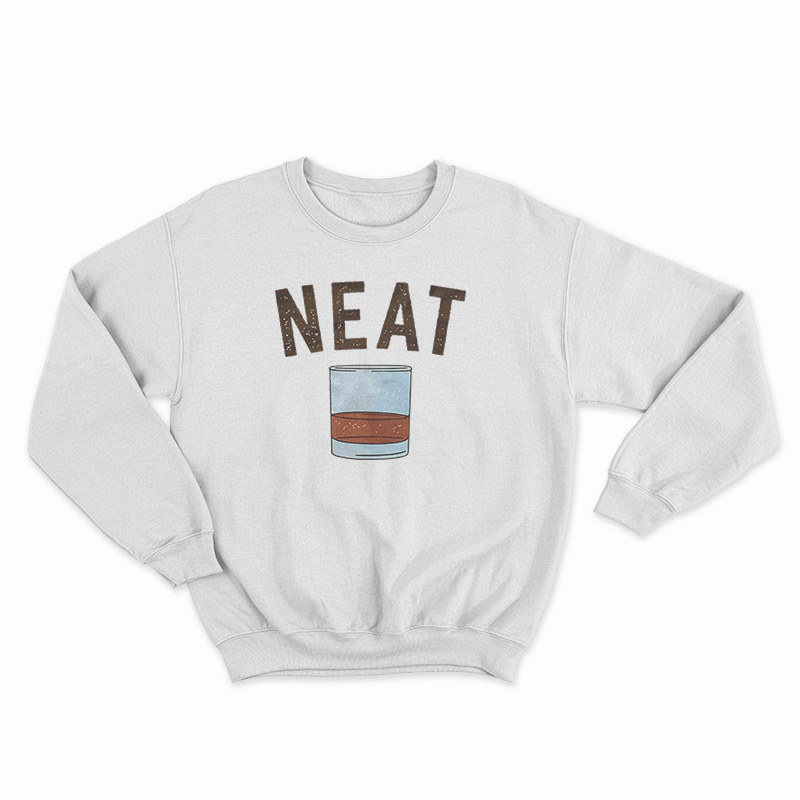 Whiskey Neat Sweatshirt