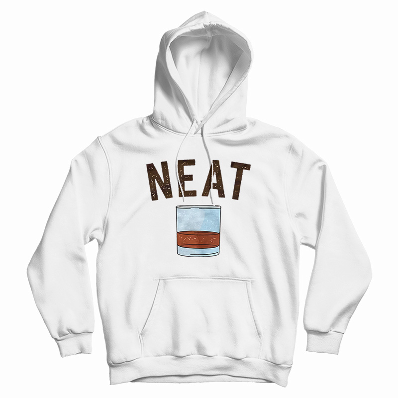 Whiskey Neat Hoodie