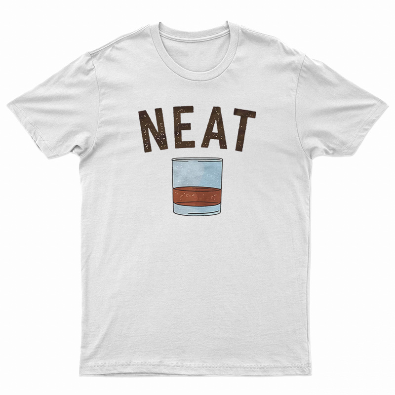 Whiskey Neat T-Shirt