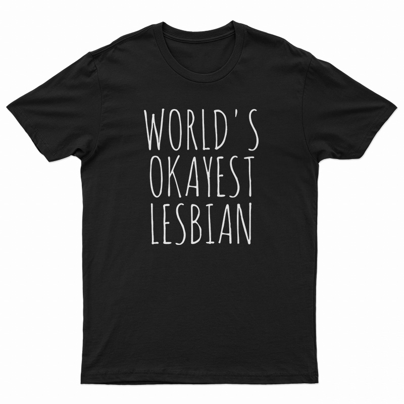 World's Okayest Lesbian T-Shirt