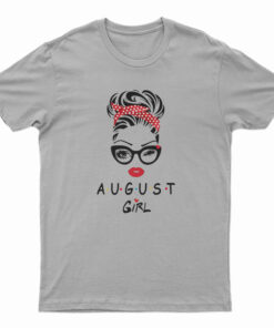 2021 August Girl T-Shirt