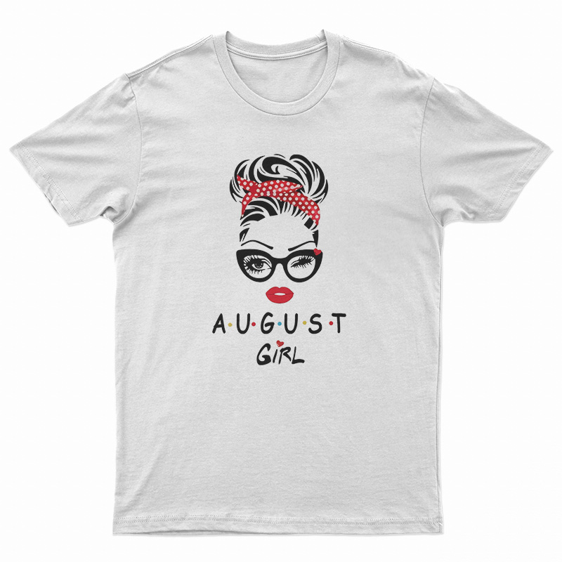 2021 August Girl T-Shirt