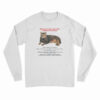 All I Need To Know About Life I Learned From My Cat Long Sleeve T-Shirt