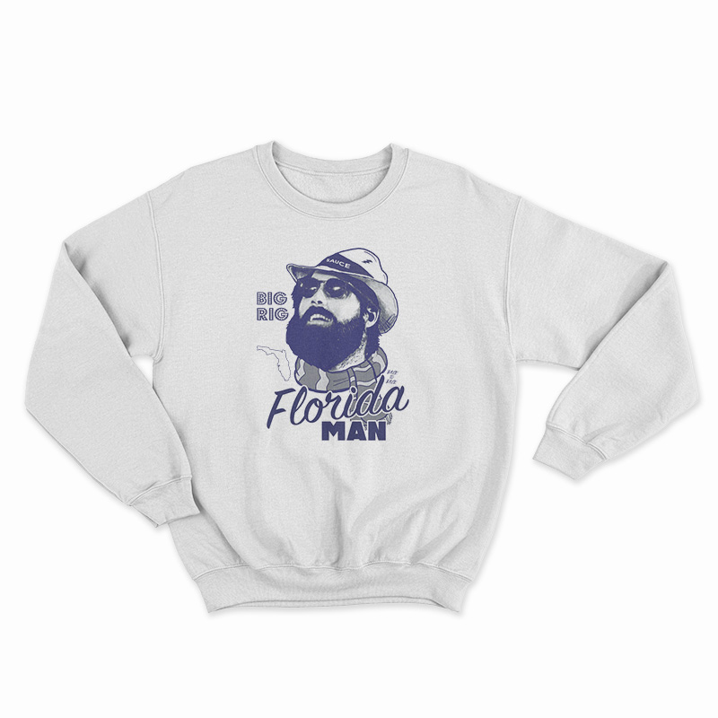 Big Rig Back To Back Florida Man Sweatshirt