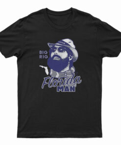 Big Rig Back To Back Florida Man T-Shirt