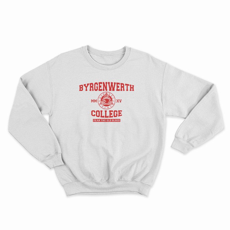 Byrgenwerth College Fear The Old Blood Sweatshirt