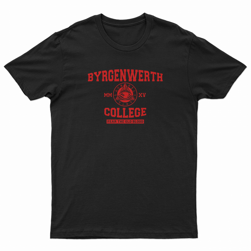 Byrgenwerth College Fear The Old Blood T-Shirt