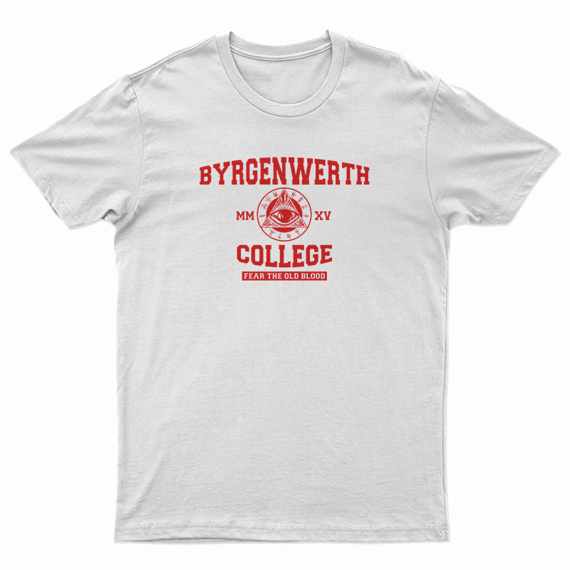 Byrgenwerth College Fear The Old Blood T-Shirt