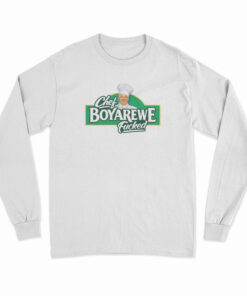 Chef Boyarewe Fucked Long Sleeve T-Shirt