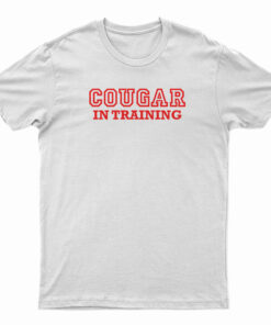 Cougar In Training T-Shirt