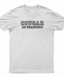 Cougar In Training T-Shirt