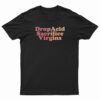Drop Acid Sacrifice Virgins T-Shirt