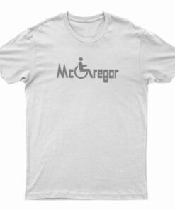 Dustin Poirier Mcgregor Wheelchair T-Shirt