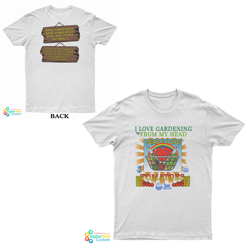 I Love Gardening From My Head Peas And Love T-Shirt