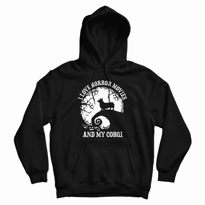 I Love Horror Movies And My Corgi Hoodie