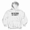 I May Be Wrong But I Doubt It Hoodie