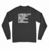 I Prefer Not To Think Before Speaking I Like Surprises Long Sleeve T-Shirt