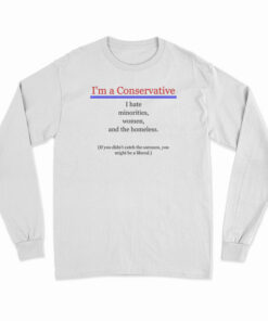I'm A Conservative Long Sleeve T-Shirt