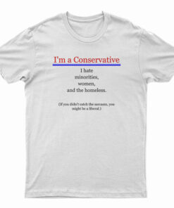 I'm A Conservative T-Shirt
