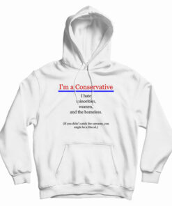 I'm A Conservative Hoodie