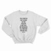 I’m Living In The Future So The Present Is My Past Sweatshirt