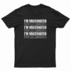 I'm Vaccinated Not An Asshole T-Shirt