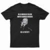 In A World Filled With Kardashians Be A Patsy T-Shirt