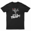 It’s a Trap T-Shirt