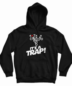 It’s a Trap Hoodie