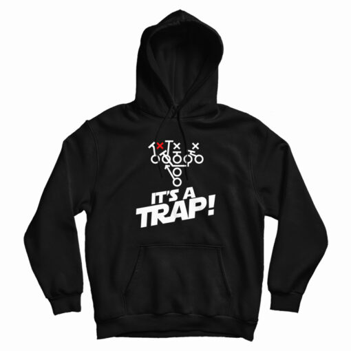 It’s a Trap Hoodie