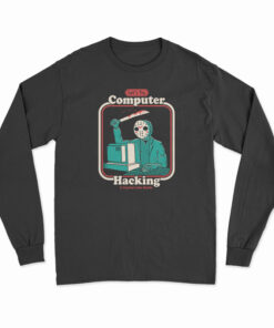 Let’s Computer Hacking Long Sleeve T-Shirt