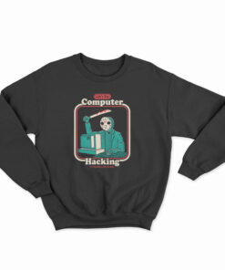 Let’s Computer Hacking Sweatshirt