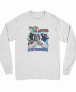Long Live La Capone We Only Play For Keeps Long Sleeve T-Shirt