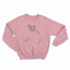 Miley Cyrus Made Me Realize I Am Gay Sweatshirt