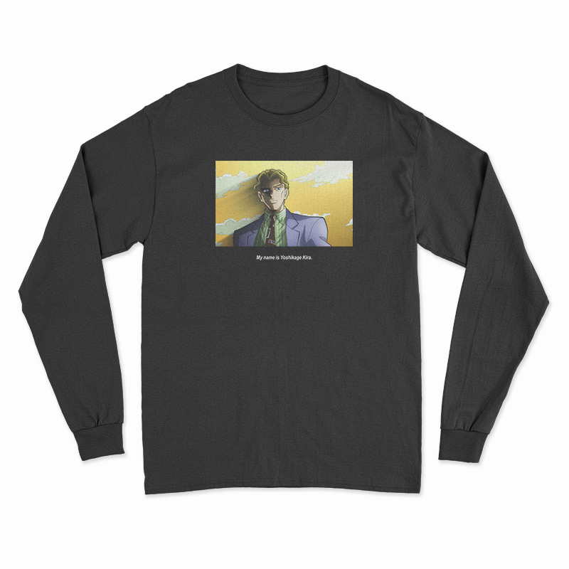 My Name Is Yoshikage Kira Long Sleeve T-Shirt