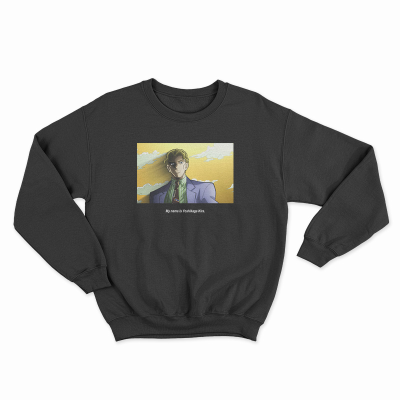 My Name Is Yoshikage Kira Sweatshirt