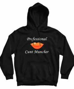 Professional Cunt Muncher Hoodie
