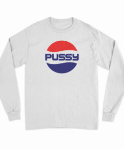 Pussy Pepsi Parody Logo Long Sleeve T-Shirt