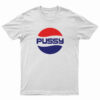 Pussy Pepsi Parody Logo T-Shirt