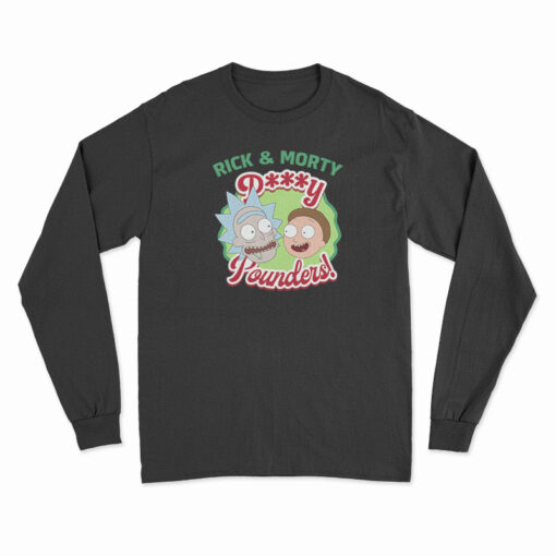 Rick And Morty Pussy Pounders Long Sleeve T-Shirt