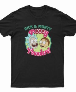 Rick And Morty Pussy Pounders Funny T-Shirt