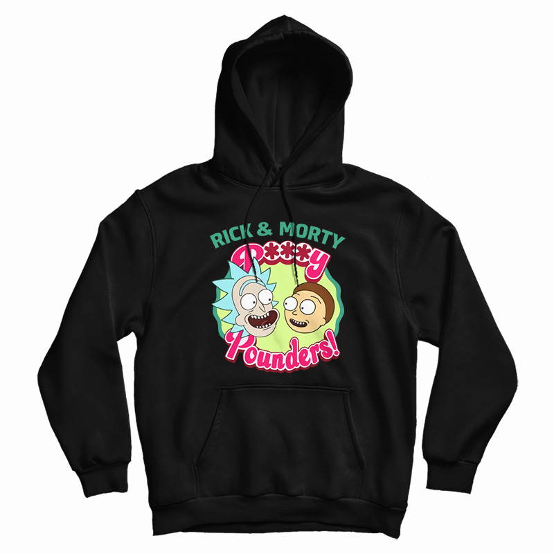 Rick And Morty Pussy Pounders Funny Hoodie