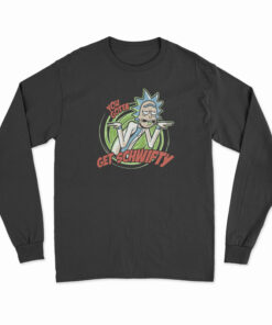 Rick and Morty You Gotta Get Schwifty Long Sleeve T-Shirt
